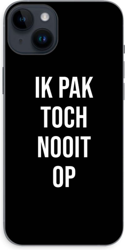 Case Company® - Hoesje geschikt voor iPhone 14 Plus hoesje - Ik pak nooit op - Zwart - Soft Cover Telefoonhoesje - Bescherming aan alle Kanten en Schermrand