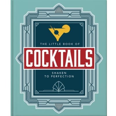 The Little Book Of Cocktails - Little Books Of Food & Drink - OH