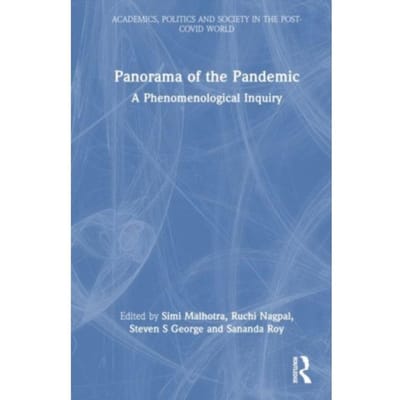 Panorama Of The Pandemic - Academics, Politics And Society In The Post-Covid World