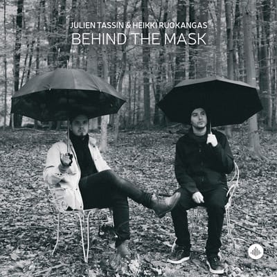 Behind The Mask - Tassin, Julien ! Ruokangas, Heik