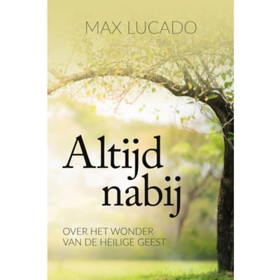 Altijd Nabij - Max Lucado
