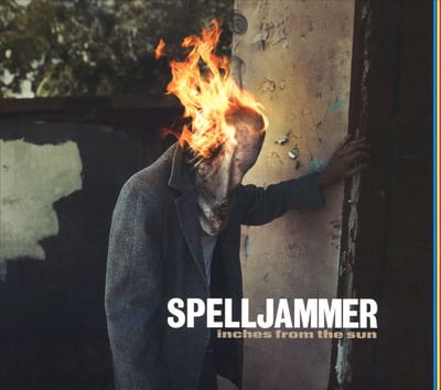 Spelljammer - Inches From The Sun (CD)