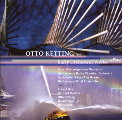 Royal Concertgebouw Orchestra - Ketting: Early Orchestral Works (CD)