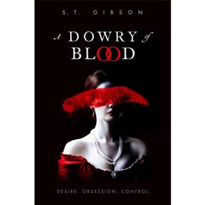A Dowry Of Blood - S.T. Gibson