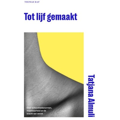 Tot Lijf Gemaakt - Tatjana Almuli
