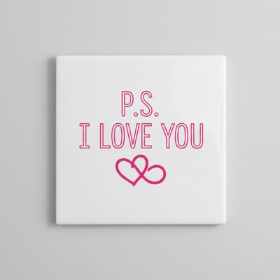 Romantische Liefdesquote Keramische Tegel “P.S. I Love You” – Lief Hartdesign, Valentijn Cadeau, Woondecoratie Tegel 15 x 15 cm