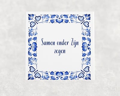Spreuk tegel 15x15 cm Samen onder Zijn zegen