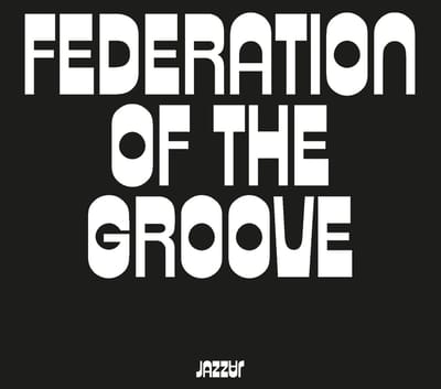 Federation Of The Groove - Federation Of The Groove (CD)