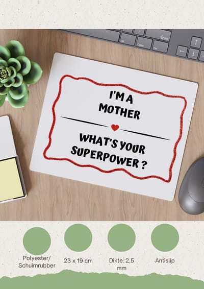 Akyol - i'm a mother what's your superpower? Muismat - Mama - moeder met superkracht - moeder cadeautjes - moederdag - verjaardag - geschenk - kado - 23 bij 19 cm