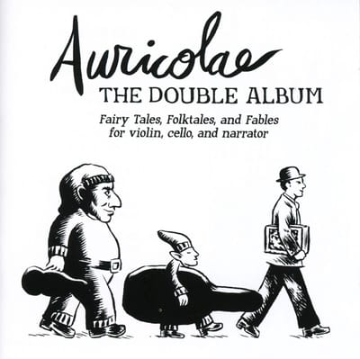Auricolae - The Double Album : Fairytales, Folklore And Fables (2 CD)