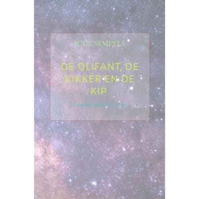 De Olifant, De Kikker En De Kip - Juul Sempels