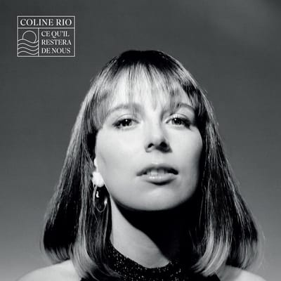 Coline Rio - Ce Qu'il Restera De Nous (LP)