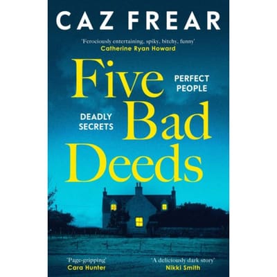 Five Bad Deeds - Caz Frear