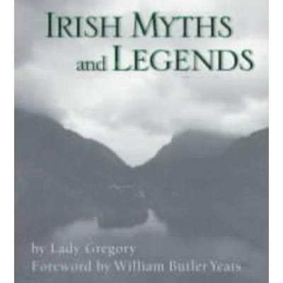 Irish Myths And Legends - Lady Gregory