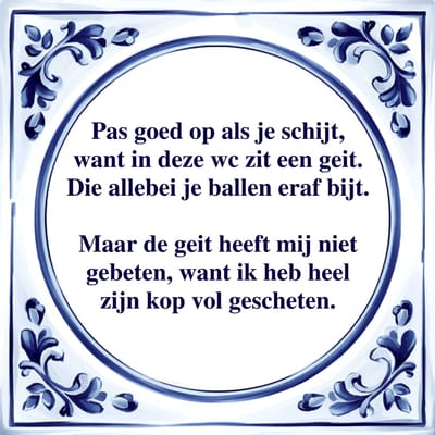 Spreuk Tegel - In Deze WC Zit een Geit - Tegeltjeswijsheid - Kado