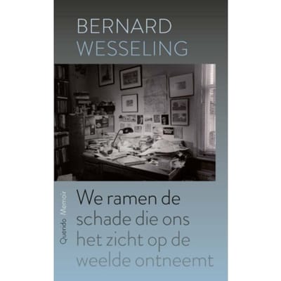 We Ramen De Schade Die Ons Het Zicht Op De Weelde Ontneemt - Bernard Wesseling