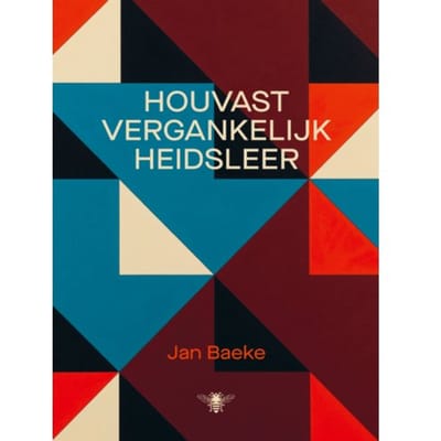 Houvastvergankelijkheidsleer - Jan Baeke