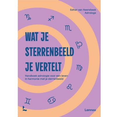 Wat Je Sterrenbeeld Je Vertelt - Esther van Heerebeek