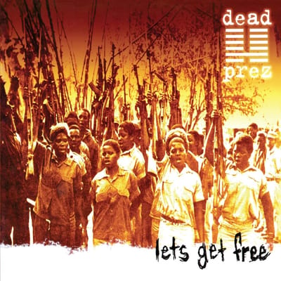 Let's Get Free (25th Anniversary) - Dead Prez