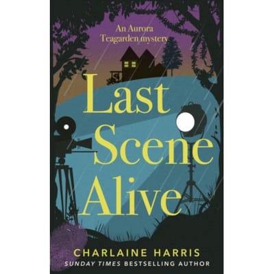 Last Scene Alive - Aurora Teagarden Mysteries - Charlaine Harris