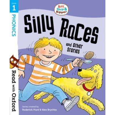 Read With Oxford: Stage 1: Biff, Chip And Kipper: Silly Races And Other Stories - - Roderick Hunt