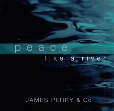 James Perry & Co - Perry J.: Peace Like A River (CD)