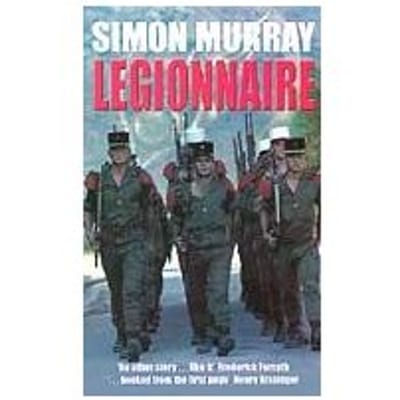Legionnaire - Simon Murray