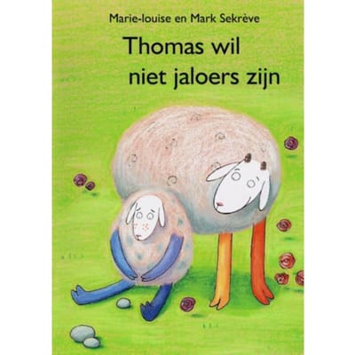 Thomas Wil Niet Jaloers Zijn - Marie-Louise Sekreve