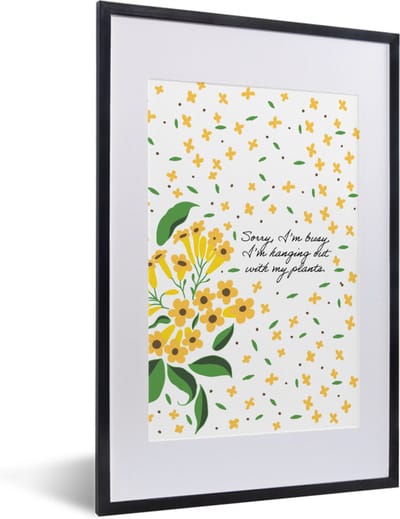 Fotolijst incl. Poster - Bloemen - Sorry I'm busy I'm hanging out with my plants - Spreuken - Quotes - 40x60 cm - Posterlijst