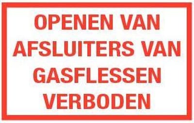 Openen van afsluiters gasflessen verboden tekstbord, kunststof 200 x 125 mm