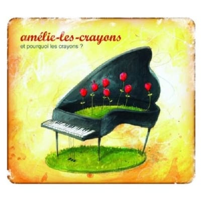 Amélie-Les-Crayons - Et Pourquoi Les Crayons ? (CD)