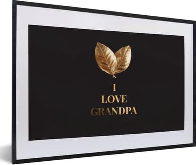 Fotolijst incl. Poster - Spreuken - I love grandpa - Quotes - Opa - 60x40 cm - Posterlijst