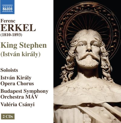 István Király Opera Chorus, MÁV Szimfónikus Zenekar, Csányi Valéria - King Stephen (2 CD)