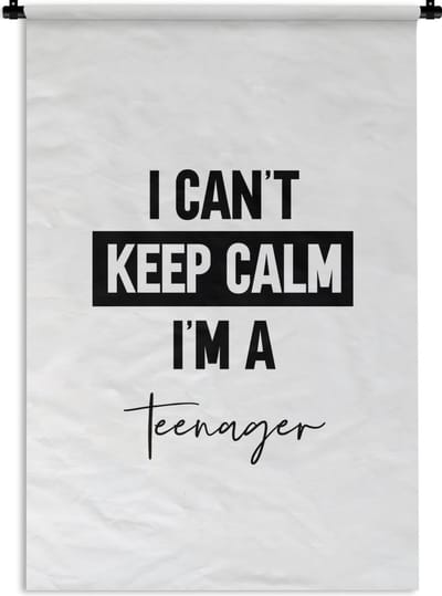 Wandkleed - Wanddoek - Kids - Spreuken - Zwart - Wit - Quotes - I can't keep calm i'm a teenager - 120x180 cm - Wandtapijt