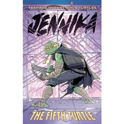 Teenage mutant ninja turtles: jennika--the fifth turtle - Tom Waltz
