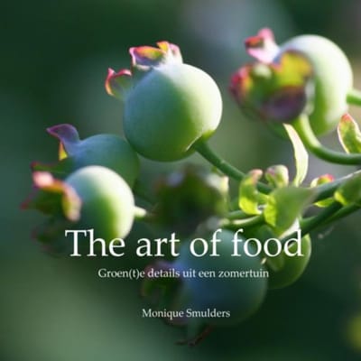 The Art Of Food - Monique Smulders