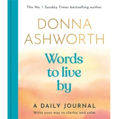 Words To Live By: A Daily Journal - Donna Ashworth