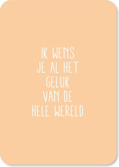 Wenskaart Ik wens je al het geluk - afscheid collega - nieuwe baan - set van 10 dezelfde kaarten