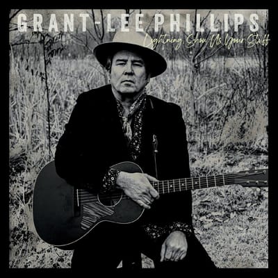 Lightning, Show Us Your Stuff - Grant-lee Phillips