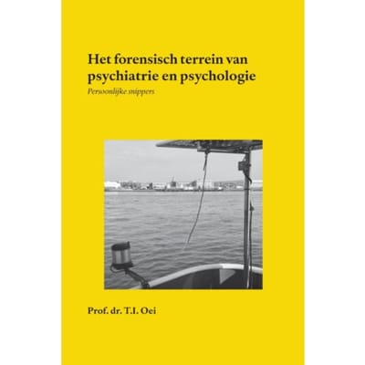 Het Forensisch Terrein Van Psychiatrie En Psychologie - Prof.Dr. T.I. Oei