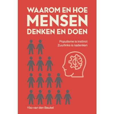Waarom En Hoe Mensen Denken En Doen - Ybo van den Beukel