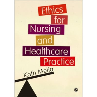 Ethics For Nursing And Healthcare Practice - Melia