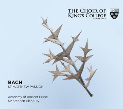 Choir of King’s College, Cambridge - Bach St. Matthew Passion (3 SACD)