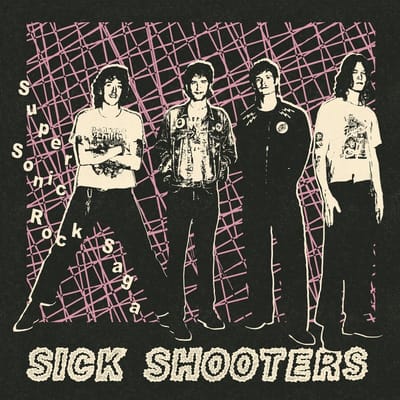 Sick Shooters - Super Sonic Rock Saga