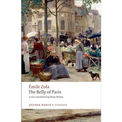 The Belly Of Paris - Oxford World's Classics - Emile Zola