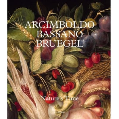 Arcimboldo, Bassano, Bruegel - Francesca Del Torre Scheuch