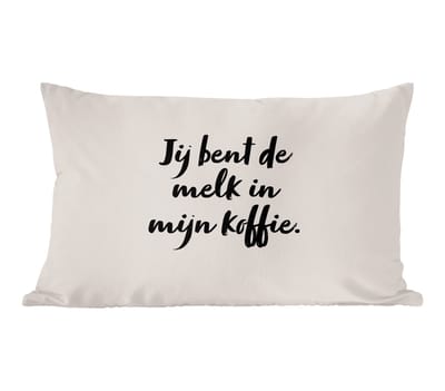 Sierkussens - Kussentjes Woonkamer - 60x40 cm - Taupe - Jij bent de melk in mijn koffie - Quote
