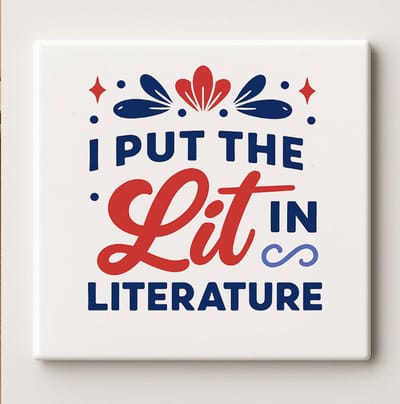 Grappige Tegel “I Put the Lit in Literature” – 15x15cm Keramische Wanddecoratie – Humoristisch Cadeau voor Leraren, Schrijvers & Boekenliefhebbers
