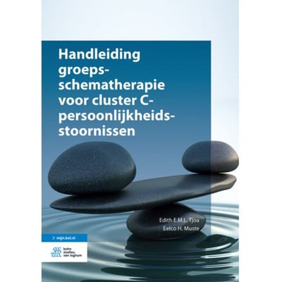 Handleiding Groepsschematherapie Voor Cluster C-Persoonlijkheidsstoornissen - Edith E.M.L. Tjoa