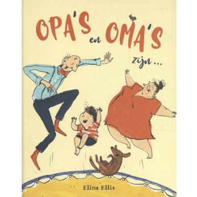 Opa's En Oma's Zijn ... - Pelkmans - Elina Ellis